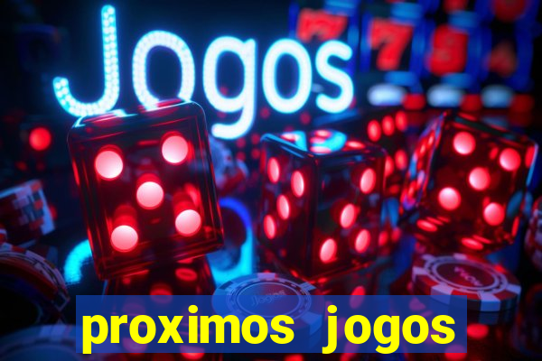 proximos jogos brasileirao serie a